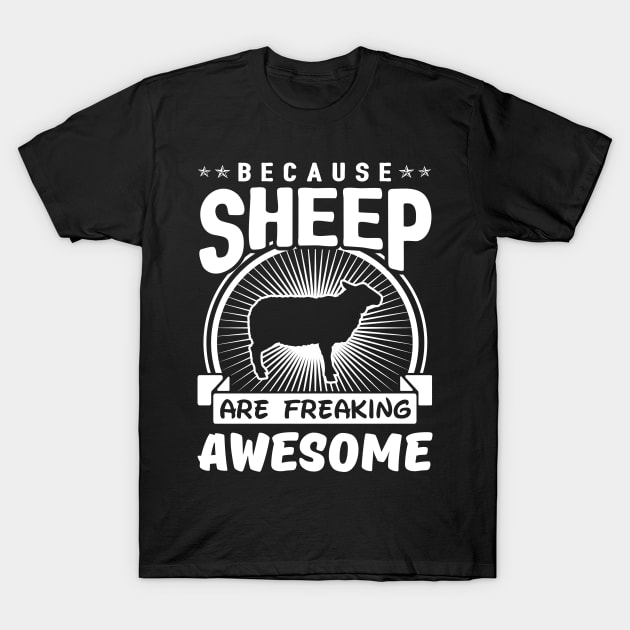 Sheep Are Freaking Awesome T-Shirt by solsateez